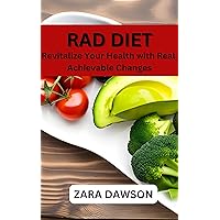 RAD Diet: Revitalize Your Health with Real, Achievable Changes RAD Diet: Revitalize Your Health with Real, Achievable Changes Kindle Paperback