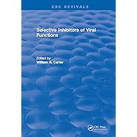 Selective Inhibitors Of Viral Functions Selective Inhibitors Of Viral Functions Kindle Hardcover
