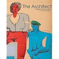 The Architect - Guided Dots Journal: Le Corbusier - Limited Edition