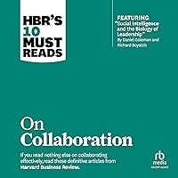 HBR's 10 Must Reads on Collaboration (The HBR's 10 Must Reads Series) HBR's 10 Must Reads on Collaboration (The HBR's 10 Must Reads Series) Audible Audiobook Paperback Kindle Hardcover Audio CD