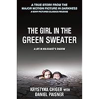 The Girl in the Green Sweater: A Life in Holocaust's Shadow The Girl in the Green Sweater: A Life in Holocaust's Shadow Kindle Paperback Audible Audiobook Hardcover Audio CD