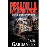 Pesadilla en el Hospital General (Spanish Edition) Pesadilla en el Hospital General (Spanish Edition) Paperback Kindle