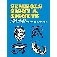 Symbols, Signs and Signets (Dover Pictorial Archive) Symbols, Signs and Signets (Dover Pictorial Archive) Paperback Kindle Hardcover