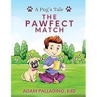 A Pug's Tale: The Pawfect Match A Pug's Tale: The Pawfect Match Paperback Kindle