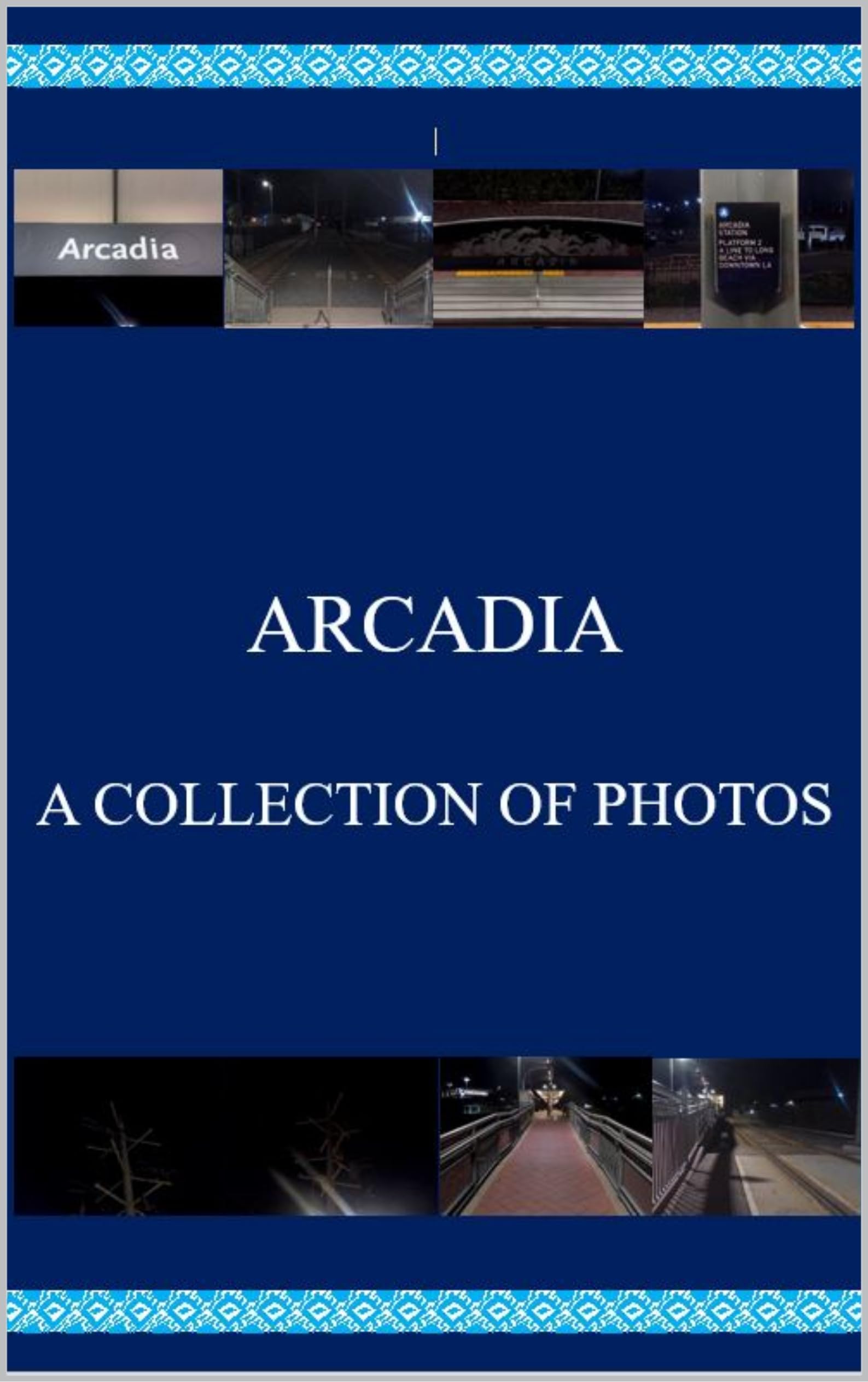 Arcadia: A Collection of Photos