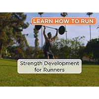 Strength Development for Runners