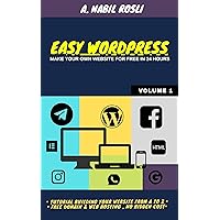 EASY WORDPRESS: Make Your Own Website For Free in 24 hours (Wordpress Book Book 1) EASY WORDPRESS: Make Your Own Website For Free in 24 hours (Wordpress Book Book 1) Kindle Paperback