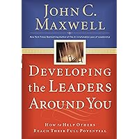 Developing the Leaders Around You: How to Help Others Reach Their Full Potential Developing the Leaders Around You: How to Help Others Reach Their Full Potential Paperback Audible Audiobook Kindle Hardcover Audio CD