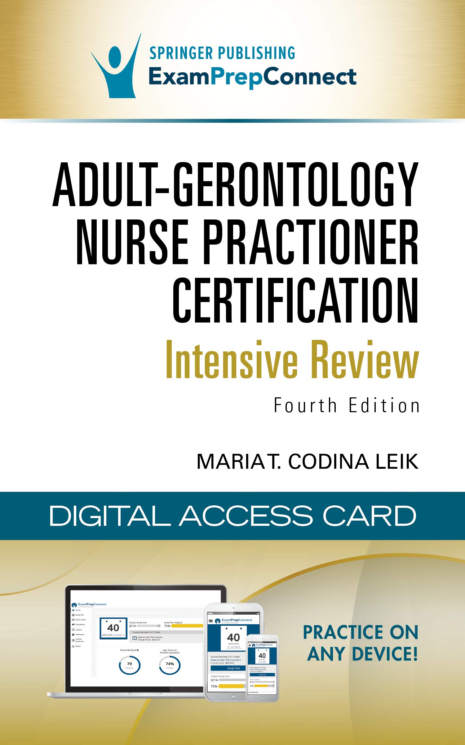 Adult-Gerontology Nurse Practitioner Certification Intensive Review, Fourth Edition (Digital Access Card: 6-Month Subscription): Web/iOS/Android/Am...