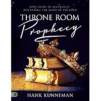 Throne Room Prophecy (Large Print Edition): Your Guide to Accurately Discerning the Word of the Lord Throne Room Prophecy (Large Print Edition): Your Guide to Accurately Discerning the Word of the Lord Audible Audiobook Kindle Hardcover Paperback