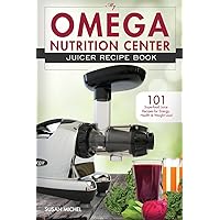 My Omega Nutrition Center Juicer Recipe Book: 101 Superfood Juice Recipes for Energy, Health and Weight Loss! (Omega Nutrition Center Cookbooks) My Omega Nutrition Center Juicer Recipe Book: 101 Superfood Juice Recipes for Energy, Health and Weight Loss! (Omega Nutrition Center Cookbooks) Paperback