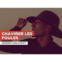 Chavirer les foules in the Style of Johnny Hallyday