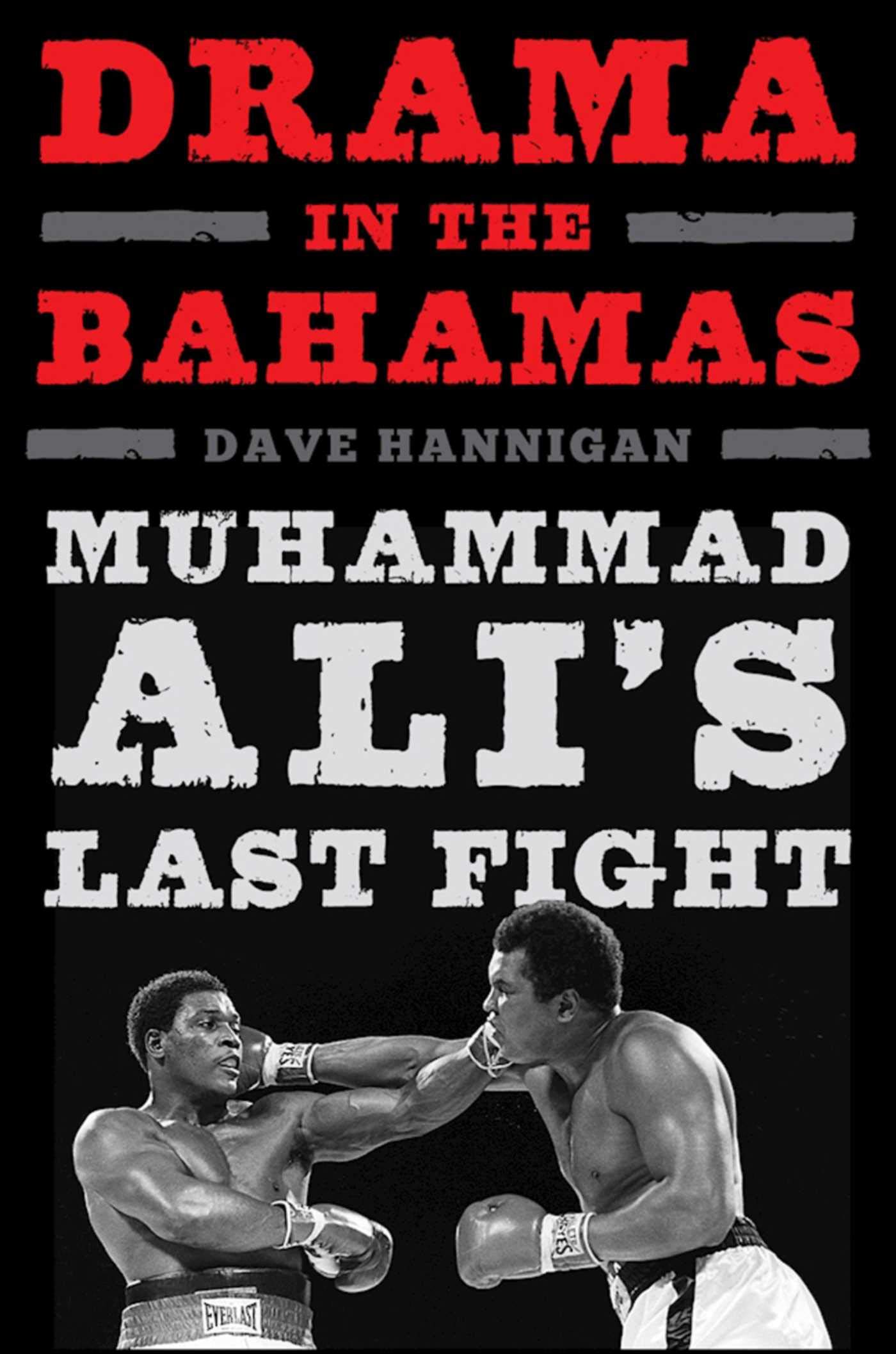 Drama in the Bahamas: Muhammad Ali's Last Fight