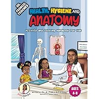 DR Francis Teaches Health, Hygiene and Anatomy: Activity and Coloring Handbook for Kids (Doctor Mommy series ( Dr. Francis ))