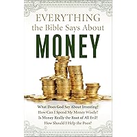 Everything the Bible Says About Money Everything the Bible Says About Money Paperback Kindle