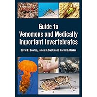 Guide to Venomous and Medically Important Invertebrates Guide to Venomous and Medically Important Invertebrates Kindle Paperback