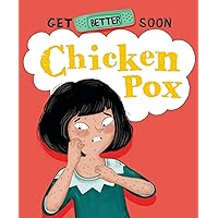 Chickenpox (Get Better Soon!) Chickenpox (Get Better Soon!) Hardcover Paperback