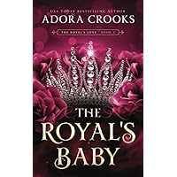 The Royal's Baby: A MMF Ménage Royal Romance (The Royal's Love) The Royal's Baby: A MMF Ménage Royal Romance (The Royal's Love) Paperback Kindle