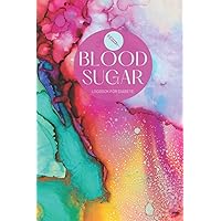 Blood Sugar Log Book: blood sugar log book for diabetics Notebook for Diabetics To Record Blood Sugar Levels (Before & After),Daily Diabetic Glucose ... Lunch, Dinner, Bedtime),Enough For 72 Weeks .