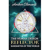 The Human Design Reflector: Barometer of the World