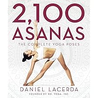 2,100 Asanas: The Complete Yoga Poses 2,100 Asanas: The Complete Yoga Poses Hardcover Kindle Spiral-bound