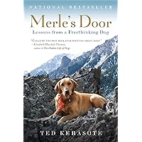 Merle's Door: Lessons from a Freethinking Dog Merle's Door: Lessons from a Freethinking Dog Paperback Audible Audiobook Kindle Hardcover Audio CD