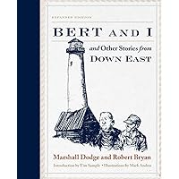 Bert and I: and Other Stories from Down East Bert and I: and Other Stories from Down East Paperback Kindle Audio CD Hardcover