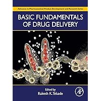 Basic Fundamentals of Drug Delivery (Advances in Pharmaceutical Product Development and Research) Basic Fundamentals of Drug Delivery (Advances in Pharmaceutical Product Development and Research) Kindle Paperback