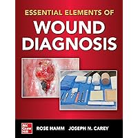 Essential Elements of Wound Diagnosis Essential Elements of Wound Diagnosis Paperback Kindle