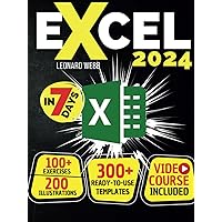 Excel: The Easiest Way to Master Microsoft Excel in 7 Days. 200 Clear Illustrations and 100+ Exercises in This Step-by-Step Guide Designed for Absolute Newbie. Discover Formula, Charts and More Excel: The Easiest Way to Master Microsoft Excel in 7 Days. 200 Clear Illustrations and 100+ Exercises in This Step-by-Step Guide Designed for Absolute Newbie. Discover Formula, Charts and More Kindle Hardcover Paperback