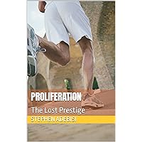 Proliferation: The Lost Prestige