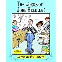 The works of John Held J.r: Edition 1931, Restoration 2024 The works of John Held J.r: Edition 1931, Restoration 2024 Paperback