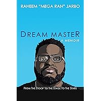 Dream Master: a Memoir: From the Stoop to the Stage to the Stars Dream Master: a Memoir: From the Stoop to the Stage to the Stars Kindle Hardcover Audible Audiobook Paperback