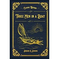 Three Men in a Boat: With original illustrations - annotated Three Men in a Boat: With original illustrations - annotated Hardcover Paperback