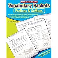 Vocabulary Packets: Prefixes & Suffixes: Ready-to-Go Learning Packets That Teach 50 Key Prefixes and Suffixes and Help Students Unlock the Meaning of Dozens and Dozens of Must-Know Vocabulary Words Vocabulary Packets: Prefixes & Suffixes: Ready-to-Go Learning Packets That Teach 50 Key Prefixes and Suffixes and Help Students Unlock the Meaning of Dozens and Dozens of Must-Know Vocabulary Words Paperback