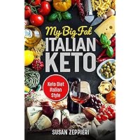 My Big Fat Italian Keto: Keto Diet Italian Style My Big Fat Italian Keto: Keto Diet Italian Style Kindle Audible Audiobook Paperback