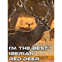 I'm the Best Iberian Red Deer