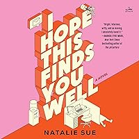 I Hope This Finds You Well: A Novel I Hope This Finds You Well: A Novel Audible Audiobook Kindle Hardcover Audio CD Paperback