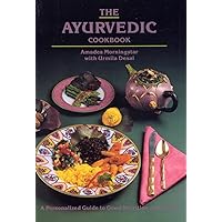 The Ayurvedic Cookbook The Ayurvedic Cookbook Paperback Kindle Hardcover