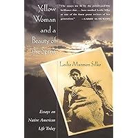 Yellow Woman and a Beauty of the Spirit Yellow Woman and a Beauty of the Spirit Paperback Kindle Hardcover