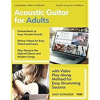Acoustic Guitar for Adults: with Video Play-Along Method for Easy Strumming Success (Seeing Music for Adults)