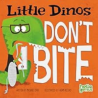 Little Dinos Don't Bite (Hello Genius) Little Dinos Don't Bite (Hello Genius) Board book Kindle Hardcover