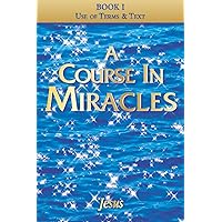 A Course In Miracles: Sparkly SPLIT edition Book I ~ Use of Terms & Text: aka The Thetford edition of A Course In Miracles (A Course In Miracles & Related)