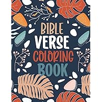 Bible Verse Coloring Book: For Adults and Teens | A Scripture Coloring Book with Stress Relieving Designs to inspire as You Color