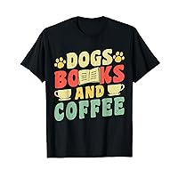 Reading Book Lover Dogs Books And Coffee T-Shirt