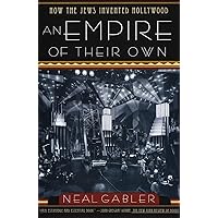 An Empire of Their Own: How the Jews Invented Hollywood An Empire of Their Own: How the Jews Invented Hollywood Paperback Kindle Hardcover Spiral-bound