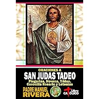 Oraciones a San Judas Tadeo. Plegarias, Novena, Triduo, Coronilla Rosario y Letanías (Spanish Edition)