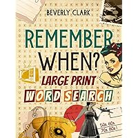 Remember When? Word Search: Delightfully Nostalgic Large Print Wordfind Puzzles for Adults and Seniors - Relax with Retro Brain Games! (Nostalgic Gift Books)