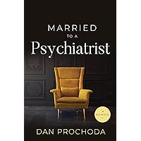 Married to a Psychiatrist: A life changing memoir