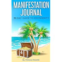 Manifestation Journal: 30-Day Guide to Prosperity